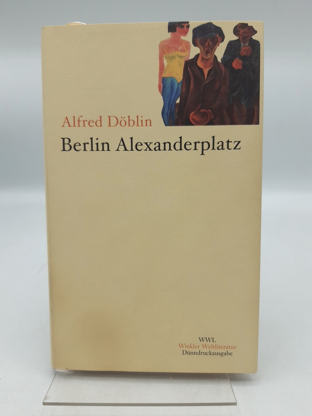 Berlin Alexanderplatz Die Geschichte vom Franz Biberkopf - Döblin, Alfred