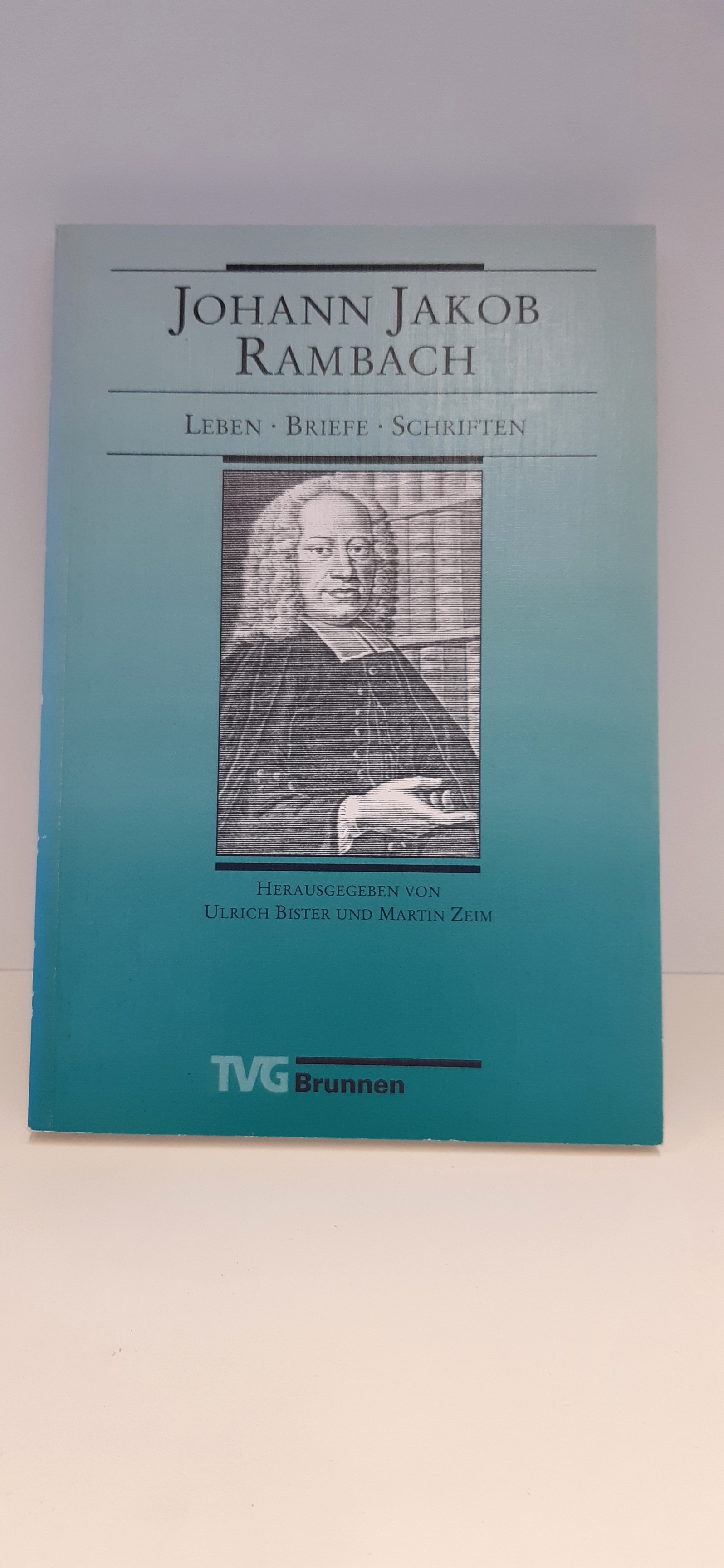 Johann Jakob Rambach Leben - Briefe - Schriften - Bister, Ulrich (Hrsg.)